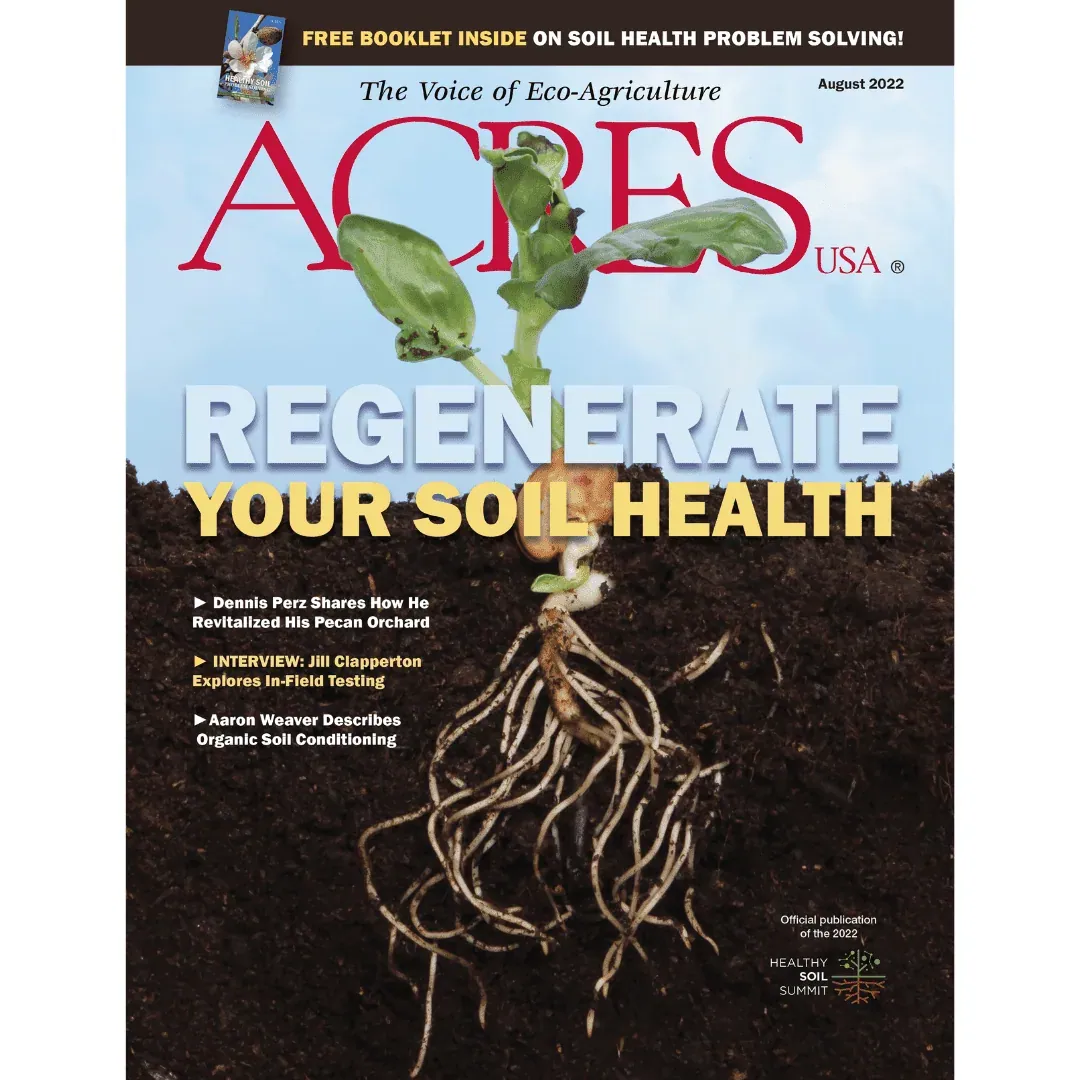 Acres U.S.A.: August 2022 cover of Acres U.S.A. ('Regenerate Your Soil Health'), a seedling with its root system in dark soil, centered on a square white canvas.