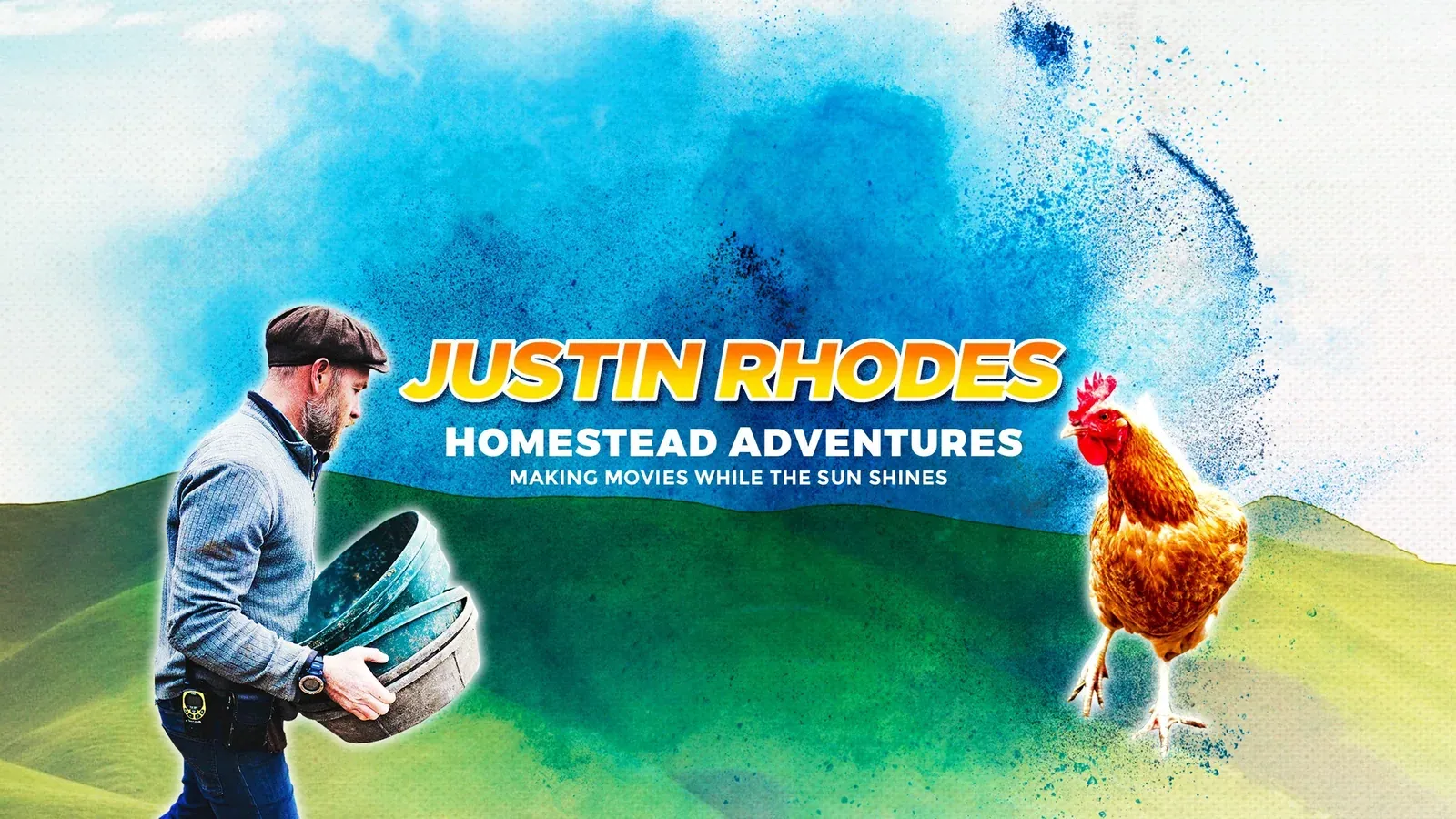 Justin Rhodes: Official channel banner: Justin Rhodes carrying feed pans and a hen cut out over a watercolor hillside, with the text Justin Rhodes Homestead Adventures.